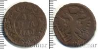 Монета 1730 – 1740 Анна Иоанновна 1 деньга Медь 1740
